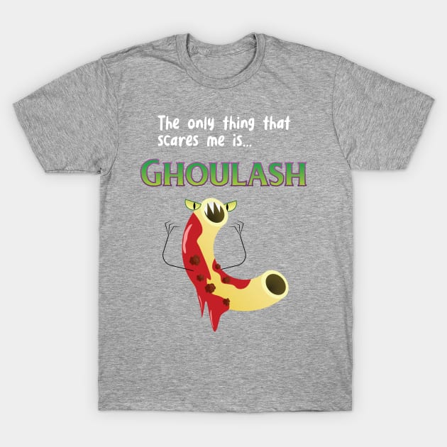 Funny Halloween Ghoul Goulash Haunted Food Pun T-Shirt by lucidghost